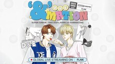 Super Junior-D&E - 2024 Japan 1st Fanmeeting ~'&'Mation~ [2024.09.08]