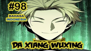 Da Xiang Wuxing chapter 98 [Indonesia]