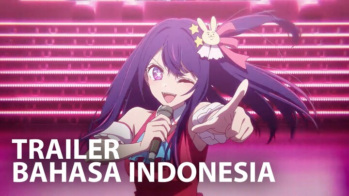 【Bahasa Indonesia】Oshi No Ko - Trailer