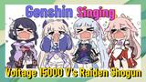 [Genshin  Singing]  Voltage 15000 V's Raiden Shogun
