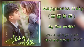 Happiness Chip (幸福筹码) - Tan WeiWei | Sweet And Cold OST (甜小姐与冷先生 OST)