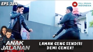 LAWAN GENG SENDIRI DEMI CEWEK! - ANAK JALANAN