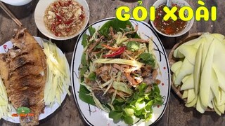 GỎI XOÀI KHÔ CÁ SẶC VÀ KHÔ MỰC chua ngọt đậm đà vị quê nhà miền Tây | Đặc sản miền sông nước