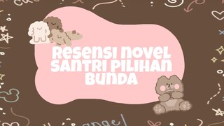 resensi novel santri pilihan bunda