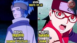 Mengapa Urashiki tak Punya Pasangan ? | Review Boruto 112 | Mengapa Sarada tak Jadi Chuunin