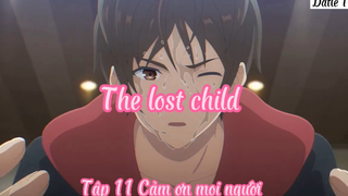 The lost child _Tập 11 Cảm ơn mọi người