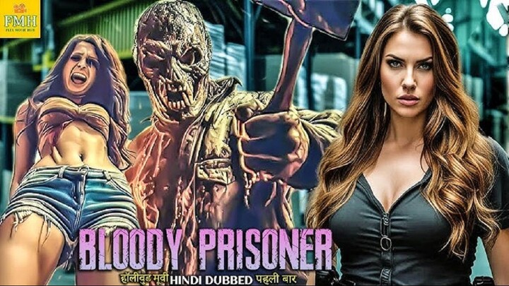 Bloody Prisoner - खूनी कैदी (2024) New Hollywood Full Movie In Hindi Dubbed - Hollywood Action Film