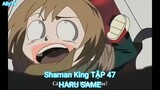 Shaman King TẬP 47-HARU SAME
