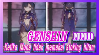 [Genshin, MMD] Ketika Mona tidak memakai stoking hitam