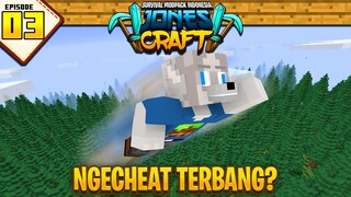 TERBANG SEPERTI MODE CREATIVE DAN ADA KABAR BURUK - JONESCRAFT MODPACK SURVIVAL #3