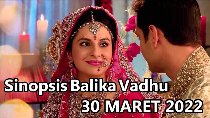 Sinopsi Balika Fadhu Episode 344  Tanggal 30 Maret