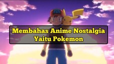 #Membahas Anime Yang Nostalgia|Pokemon|Dijamin Suka yo mampir‼️