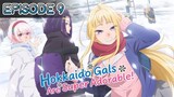 Hokkaido Gals Are Super Adorable!| |EP 9 [Eng Sub]
