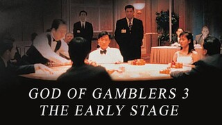 GOD OF GAMBLERS 3 "THE EARLY STAGE" -TAGALOG DUB-