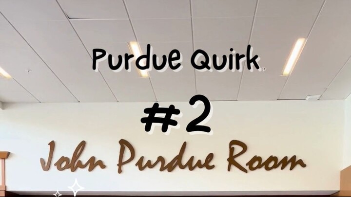 Purdue Quirks #2 - John Purdue Room