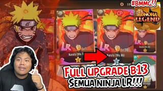 UPGRADE Bintang Full SEMUA NINJA LR NARUTO,ITACHI,GARAA DAN HIDAN Full Power Sampe GG konoha legends