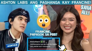 OMG!!! Ashton proudly shares why she likes Francine Diaz straight from PBB HOUSE • ASHCINE