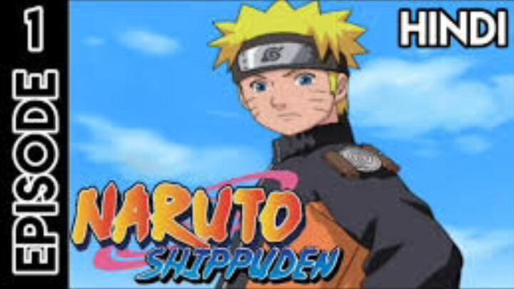 Naruto Shippuden episode 1 (unofficial) Hindi dubbed