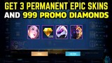 HOW TO GET 3 EPIC SKIN & 999 PROMO DIAMONDS FREE || MOBILE LEGENDS