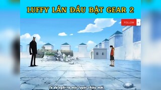 Luffy lần đầu bật Gear 2