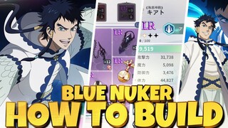 HOW TO BUILD THE BLUE SINGLE NUKER KIATO FOR UPCOMING GLOBAL - Black Clover Mobile