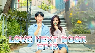 [ENGSUB] LOVE NEXT DOOR EP12 |