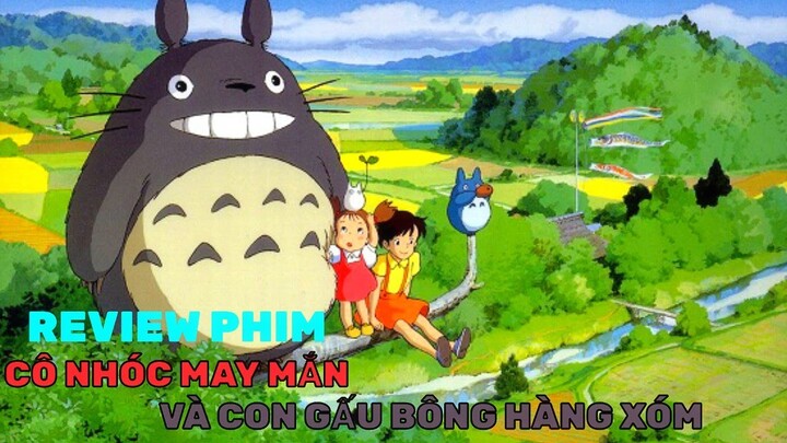 Cô Nhóc May Mắn và Chú Gấu Bông Totoro | Review Phim Anime Hay