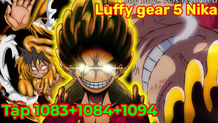 Luffy gear 5 Nika tiếp tục hành trình Vua hải tặc 1083+1084+...1094