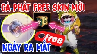 Gà Phát FREE Skin mới toàn Sever cụ thể và ngày ra mắt liên quân mobile