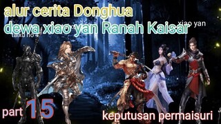 Batle Through The Heavens S20 Part 15 Ranah Kaisar | Keputusan Permaisuri