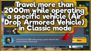 Travel more than 2000m while operating a specific vehicle (Air Drop Armored Vehicle) in Classic mode