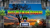 Best Of Tiktok Reggae Remix Dj Jhanzkie 2021