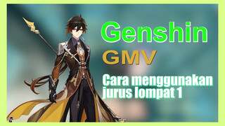 [Genshin, GMV]Cara menggunakan jurus lompat 1