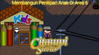 Akhirnya Berhasil Membangun Penitipan Anak |Citampi Stories Part 48