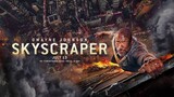 SKYSCRAPER (2018): ACTION MOVIES ENGLISH SUB ,THE ROCK