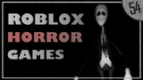 Roblox Horror Games 54