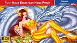 Putri Naga Emas dan Naga Perak 👸🐉 Dongeng Bahasa Indonesia ✨ WOA Indonesian Fairy Tales