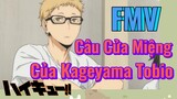 [Haikyu!!] FMV | Câu Cửa Miệng Của Kageyama Tobio