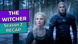 The Witcher: Season 2 RECAP