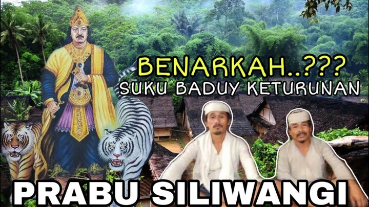 BENARKAH .!! SUKU BADUY KETURUNAN PRABU SILIWANGI - CUCU PRABU PUCUK UMUN