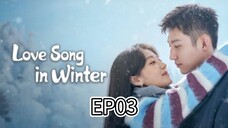 INDO SUB | EP03 Love Song In Winter