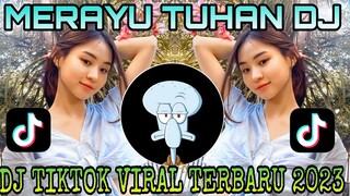 MERAYU TUHAN|| TRI SUAKA|| DJ TIKTOK VIRAL TERBARU 2023 YANG KALIAN CARI !!!