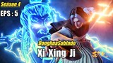 Xi Xing Ji Season 4 Episode 5 Sub Indonesia HD
