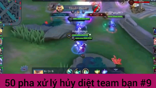 50 pha xử lý hủy diết team bạn #9