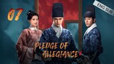 🇨🇳 Pledge Of Allegiance (2023) | Episode 7 | Eng Sub | (山河之影 第07集)