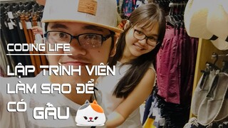 Coding Life - Lập trình viên làm sao để có gấu?