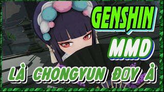 [Genshin, MMD]Là Chongyun Đấy À!