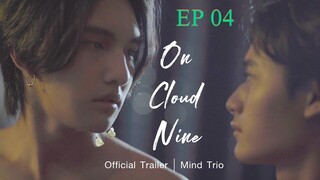 🇹🇭On Cloud Nine (2022) - episode 04 eng sub