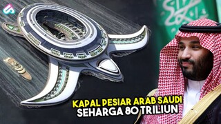 ARAB SAUDI CIPTAKAN KAPAL MEWAH TERBESAR BAK KOTA TERAPUNG! Inilah 10 Kapal Pesiar Raksasa di Dunia