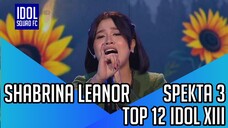 SHABRINA LEANOR - GALA BUNGA MATAHARI | SPEKTA SHOW 3 INDONESIAN IDOL XIII |